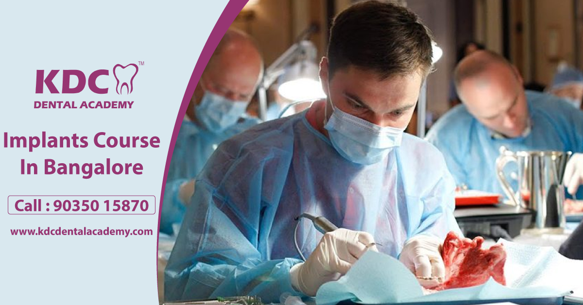 A program that can make you best dentist in India; avail KDC best implants course in Bangalore