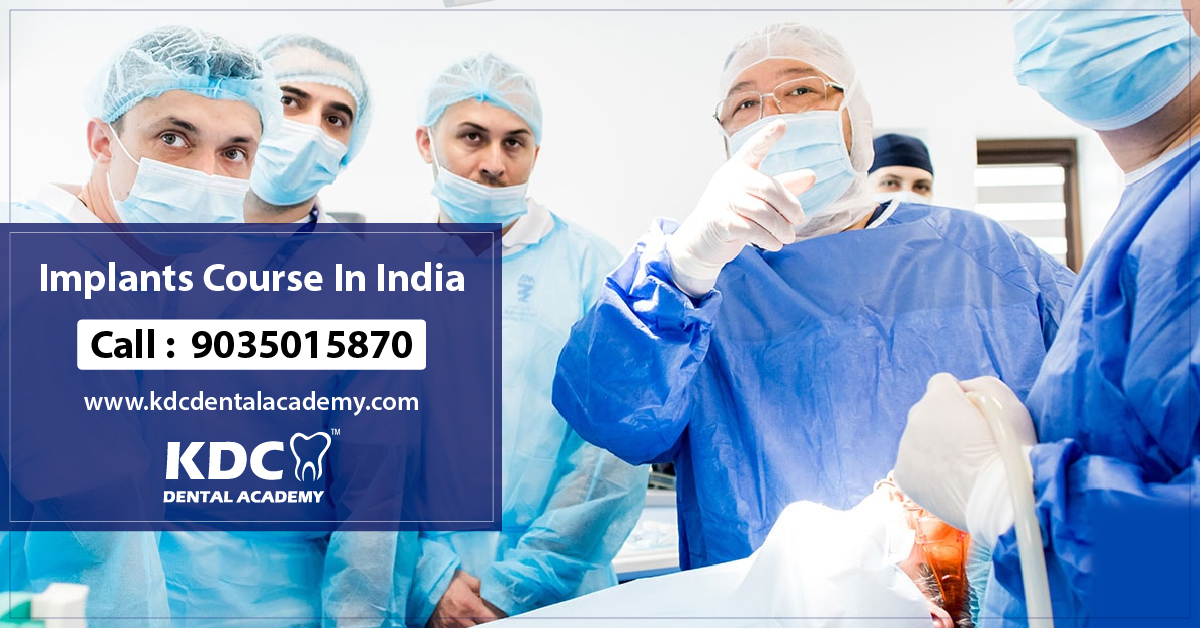 KDC Dental Institute where you get Best Implants Course in India